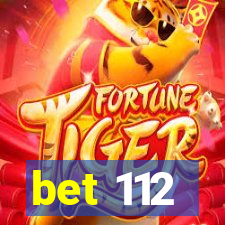 bet 112